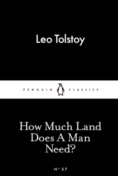 How Much Land Does a Man Need